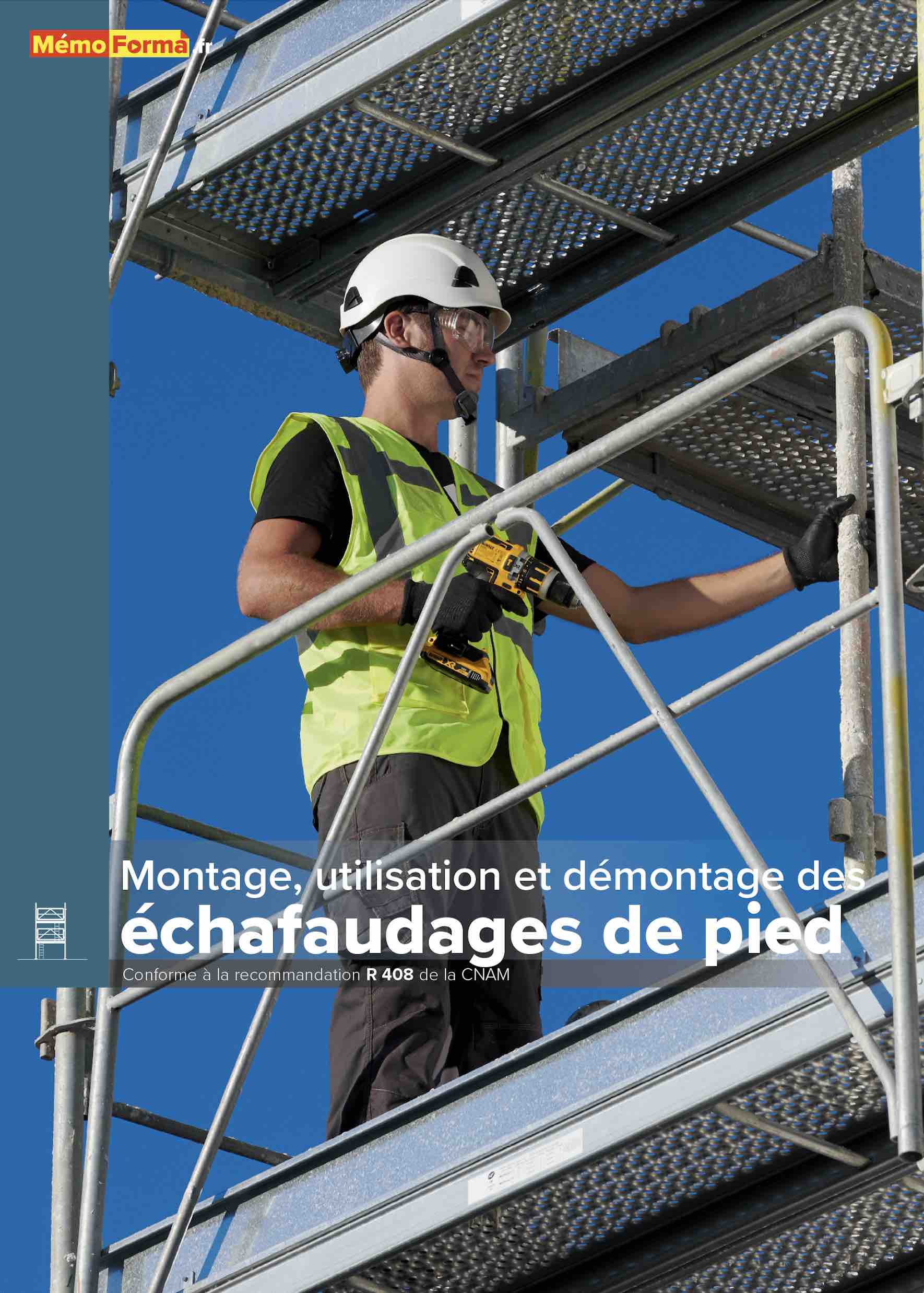 Manuel montage, utilisation et démontage des échafaudages de pied R408