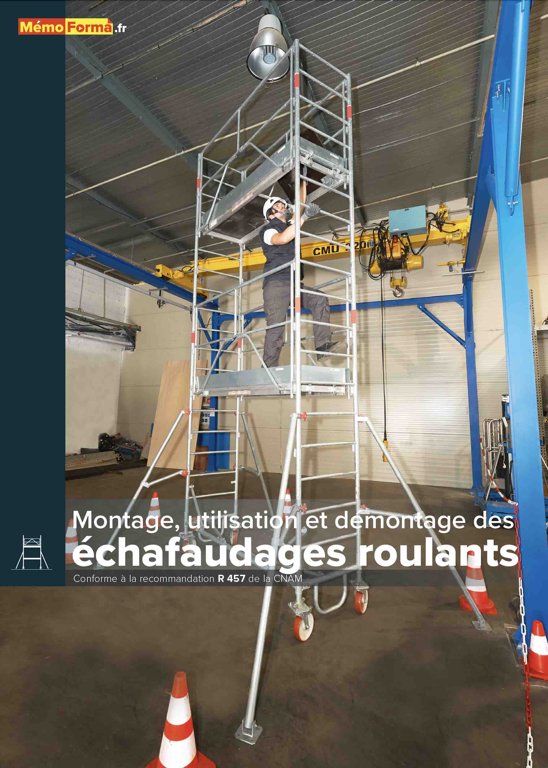 Manuel montage, utilisation et démontage des échafaudages roulants R457