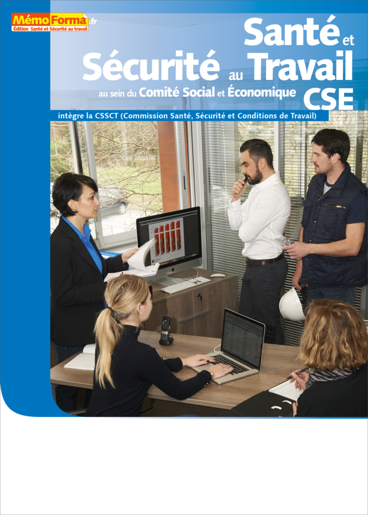 Manuel de formation – Santé et Sécurité au Travail au sein du CSE (Comité Économique et Social) intègre la CSSCT - MémoForma.fr