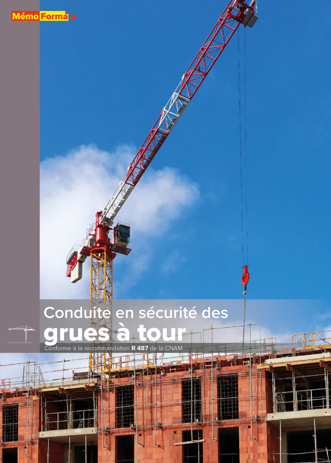 Livret sur la conduite en sécurité des grues à tour (R 487)