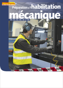 Manuel de formation – Préparation à l’habilitation mécanique pour les opérations d’ordre mécanique - MémoForma.fr
