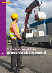 Manuel de formation – Conduite en sécurité des grues de chargement - MémoForma.fr